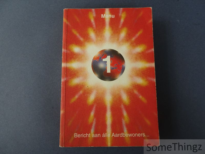 Cover van 1. Bericht aan alle aardbewoners...Wij komen in vrede.