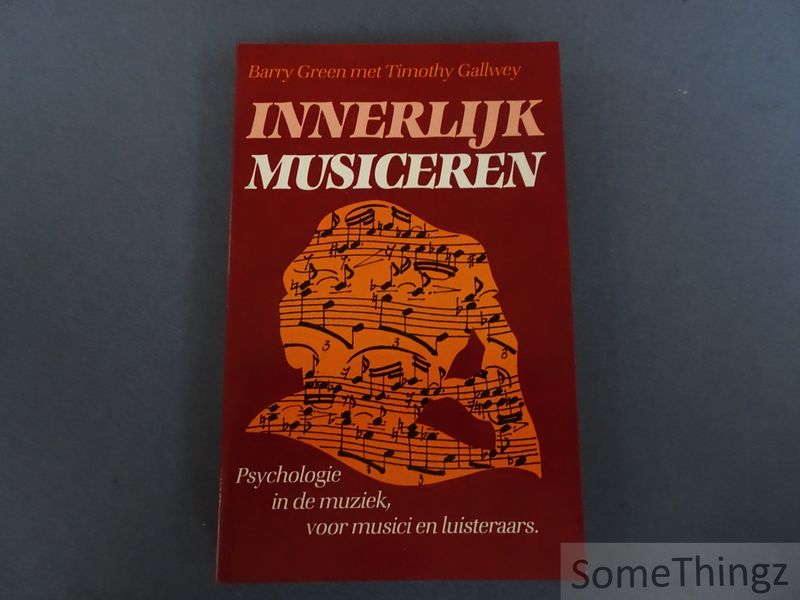 Cover van Innerlijk musiceren. Psychologie in de muziek, voor musici en luisteraars.