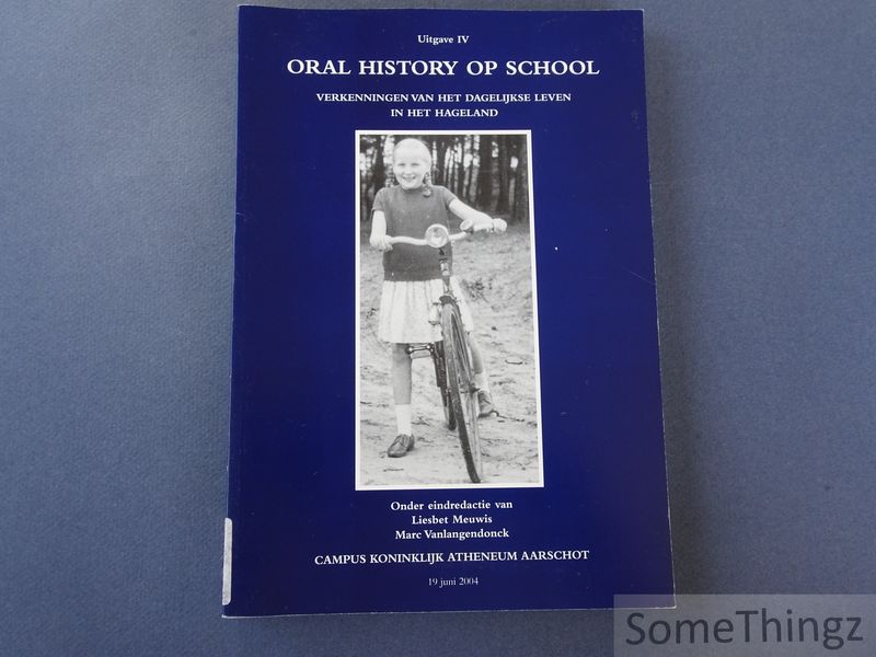Cover van Oral history op school. Verkenningen van het dagelijkse leven in het Hageland.
