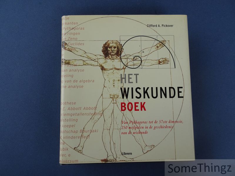 Cover van Het Wiskundeboek. Van Pythagoras tot de 57ste dimensie, 250 mijlpalen in de geschiedenis van de wiskunde.