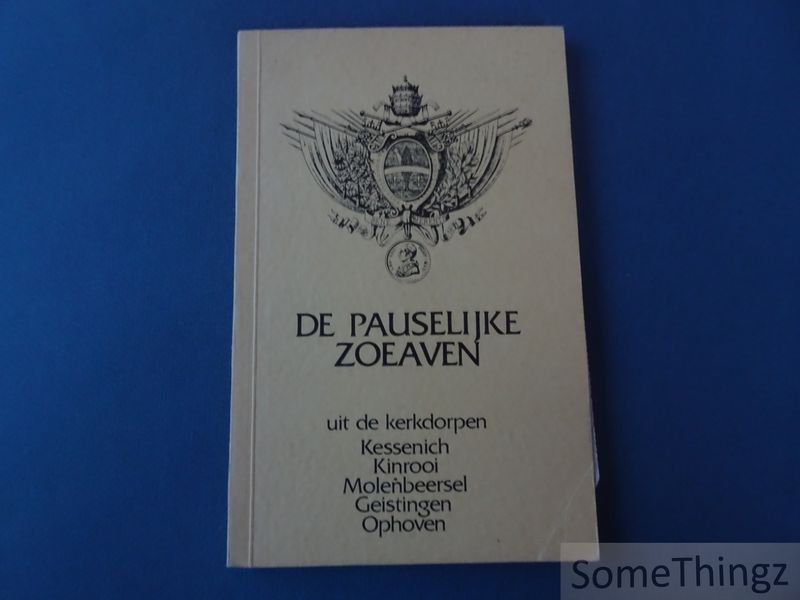 Cover van De pauselijke zoeaven uit de kerkdorpen Kessenich, Kinrooi, Molenbeersel, Geistingen, Ophoven