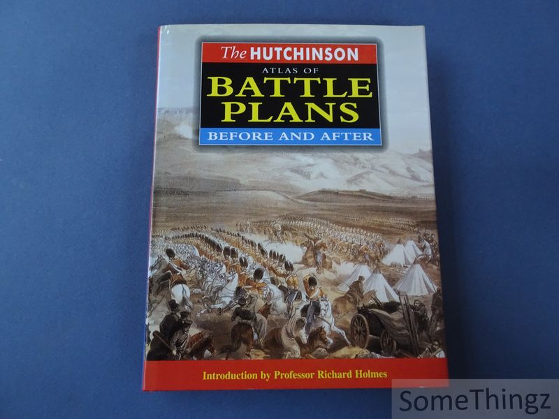 Cover van The Hutchinson atlas of battle plans. Before and after.