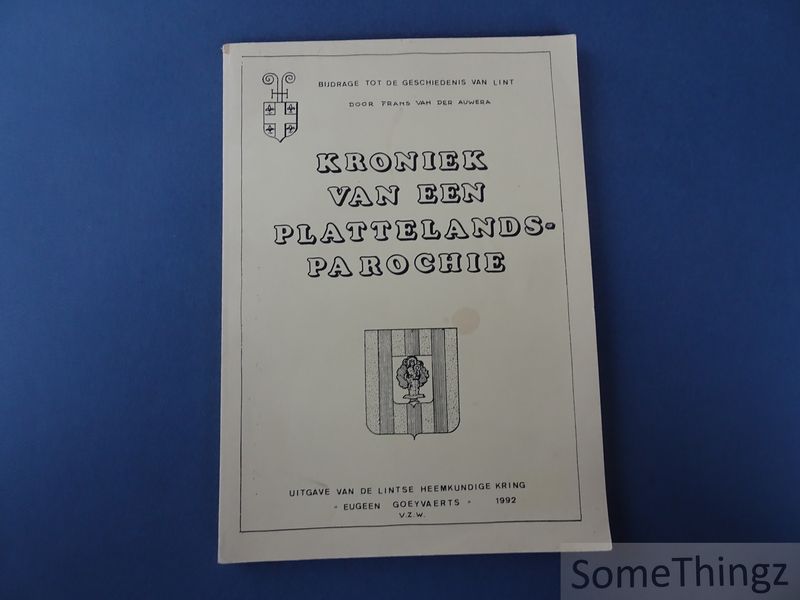 Cover van Kroniek van een plattelandsparochie. Bijdrage tot de geschiedenis van Lint.