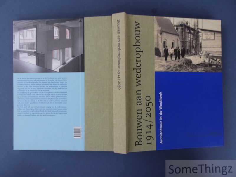 Cover van Bouwen aan wederopbouw, 1914/2050 : architectuur in de Westhoek