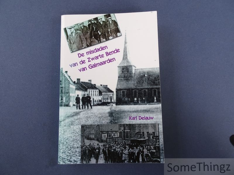 Cover van De misdaden van de Zwarte Bende van Galmaarden.