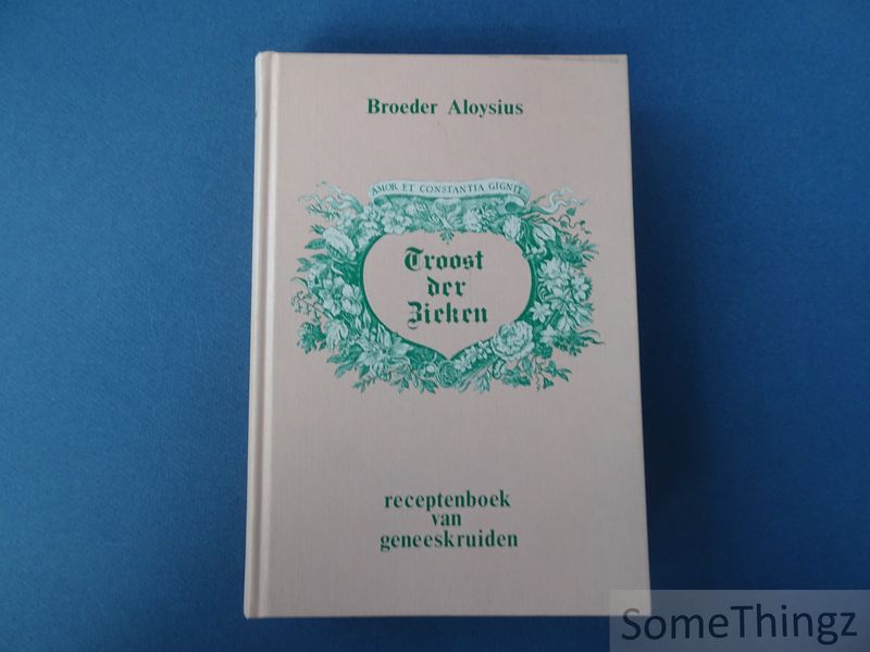 Cover van Troost der Zieken. Receptenboek van geneeskruiden.