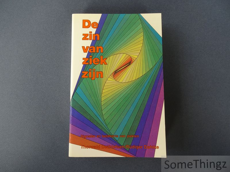 Cover van De zin van ziekzijn. Signalen en betekenis van ziekten.