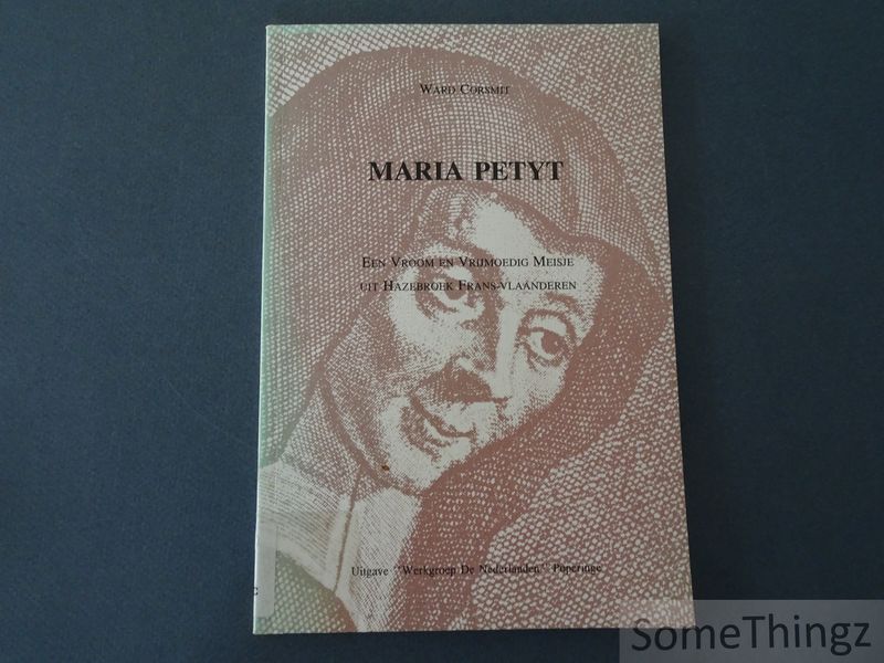Cover van Maria Petyt: een vroom en vrijmoedig meisje uit Hazebroek Frans-Vlaanderen.