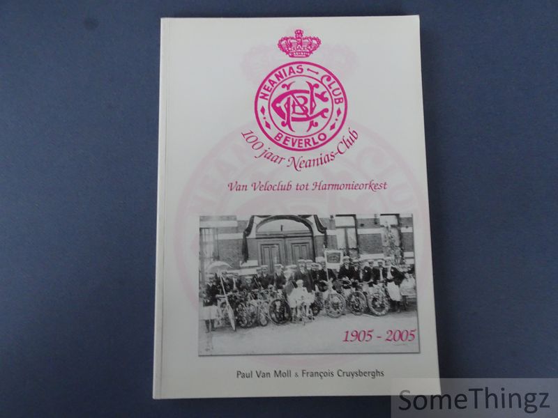Cover van 100 jaar Neanias-Club Beverlo, 1905-2005 : van veloclub tot harmonieorkest.