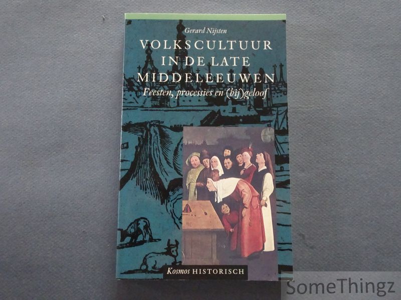 Cover van Volkscultuur in de late middeleeuwen. Feesten, processies en (bij)geloof.