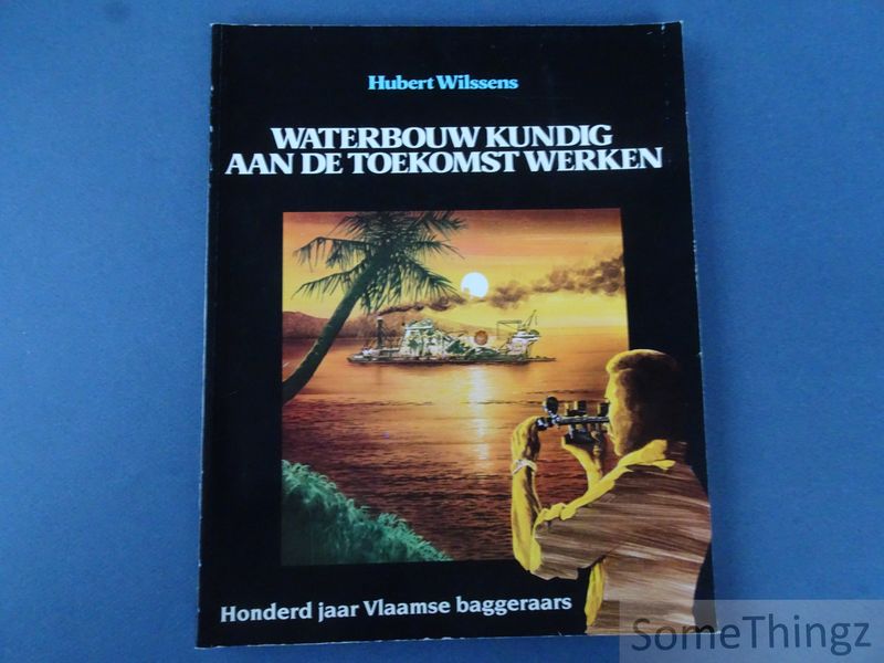 Cover van Waterbouwkundig aan de toekomst werken.