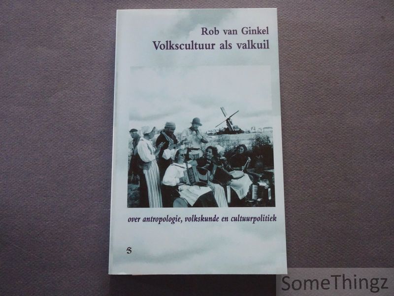 Cover van Volkscultuur als valkuil : over antropologie, volkskunde en cultuurpolitiek.