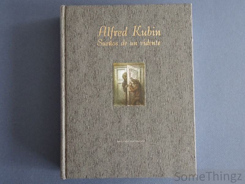 Cover van Kubin Alfred: Suenos de un vidente. Alfred Kubin: Dreams of a seer.