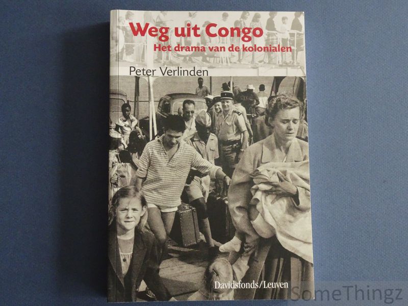 Cover van Weg uit Congo. Het drama van de kolonialen.