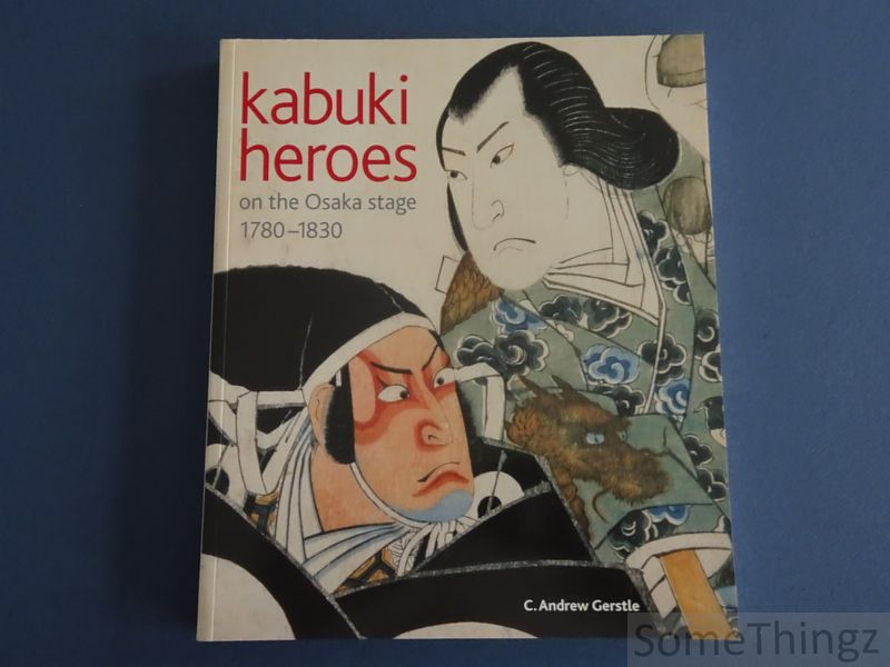 Cover van Kabuki heroes on the Osaka stage 1780-1830.