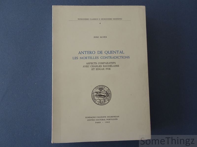 Cover van Antero de Quental. Les mortelles contradictions. Aspects comparatifs avec Charles Baudelaire et Edgar Poe.