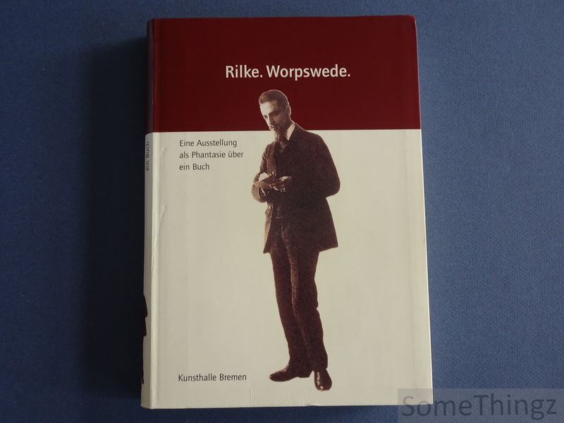 Cover van Rilke. Worpswede. Eine Ausstellung als Phantasie über ein Buch.