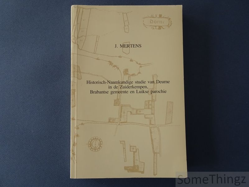 Cover van Historisch-naamkundige studie van Deurne in de Zuiderkempen, Brabantse gemeente en Luikse parochie
