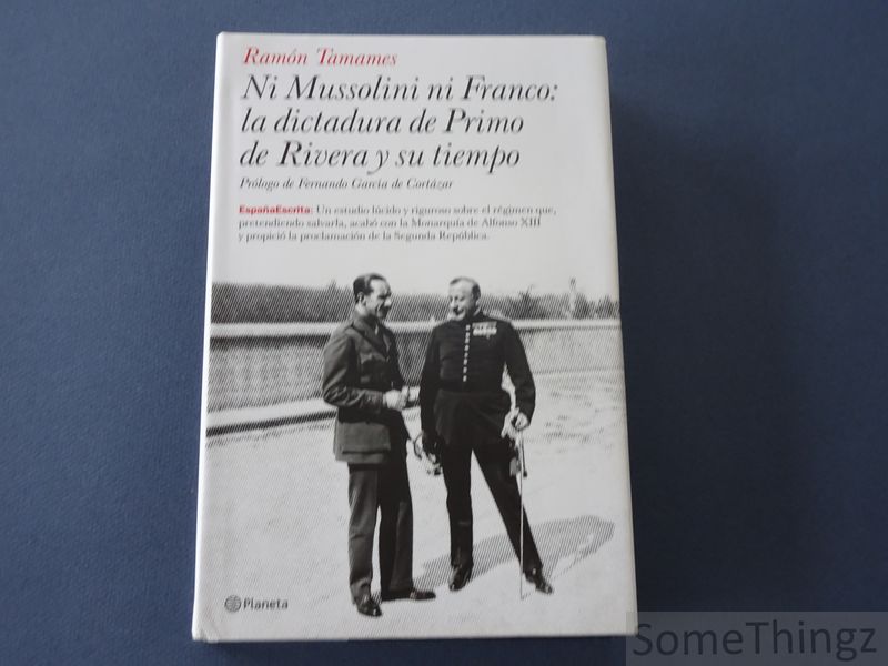 Cover van Ni Mussolini ni Franco: la dictadura de Primo de Rivera y su tiempo.