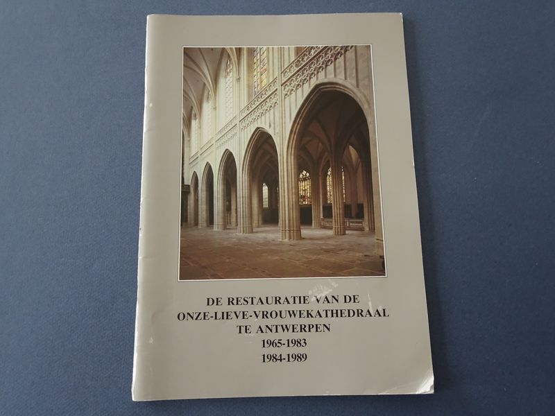 Cover van De restauratie van de Onze-Lieve-Vrouwekathedraal te Antwerpen 1965-1983