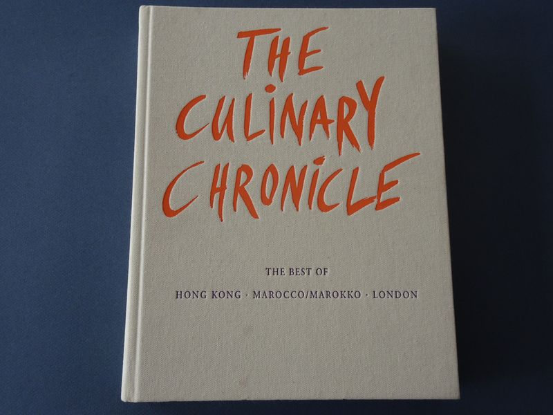 Cover van The Culinary Chronicle. Vol. 1: The best of Hong Kong-Morocco/Marokko-London.