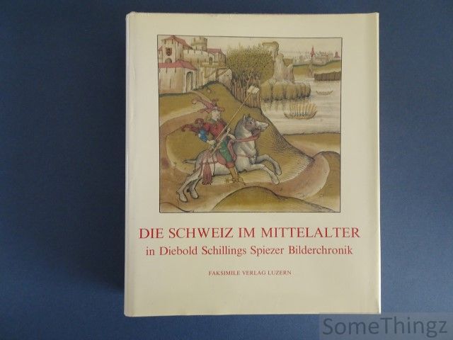 Cover van Die Schweiz im Mittelalter in Diebold Schillings Spiezer Bilderchronik.