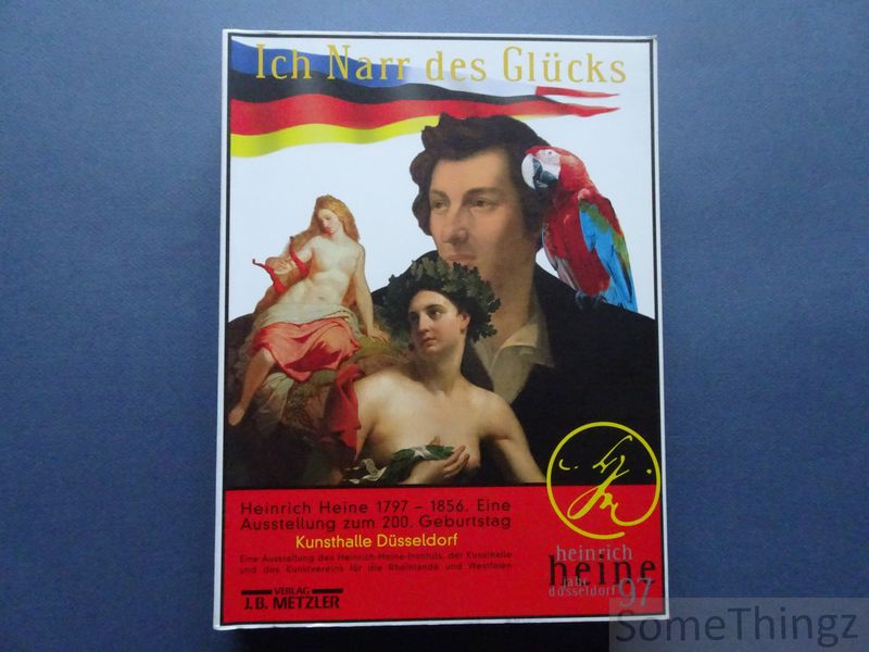 Cover van Ich Narr des Glücks: Heinrich Heine 1797-1856. Bilder einer Ausstellung.