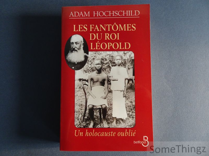 Cover van Les fantômes du Roi Léopold. Un holocaust oublié.