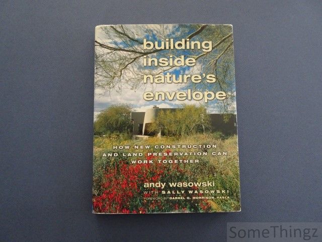 Cover van Building inside nature's envelope. How new construction and land preservation can work together.