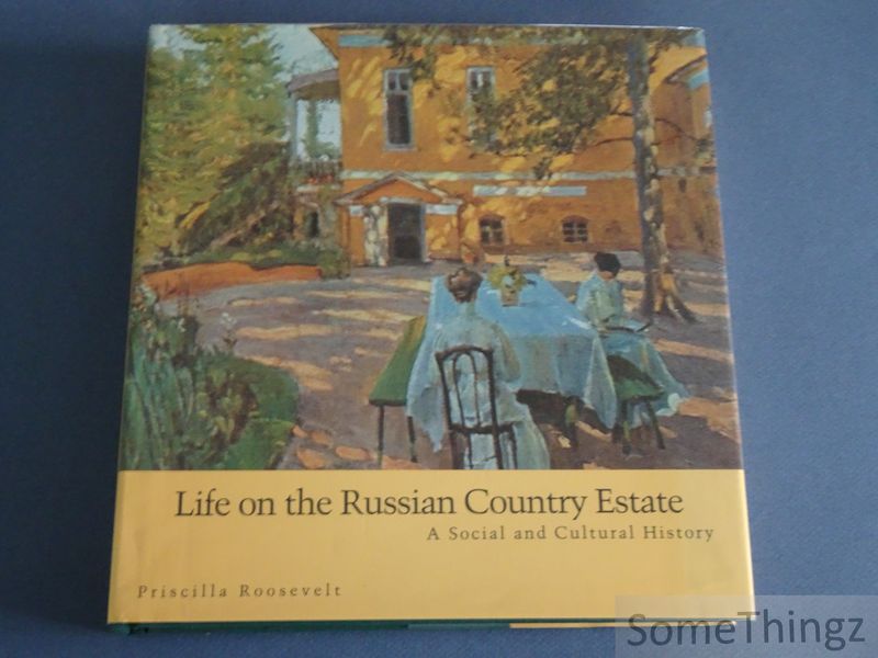 Cover van Life on the Russian Country Estate; A Social and Cultural History.