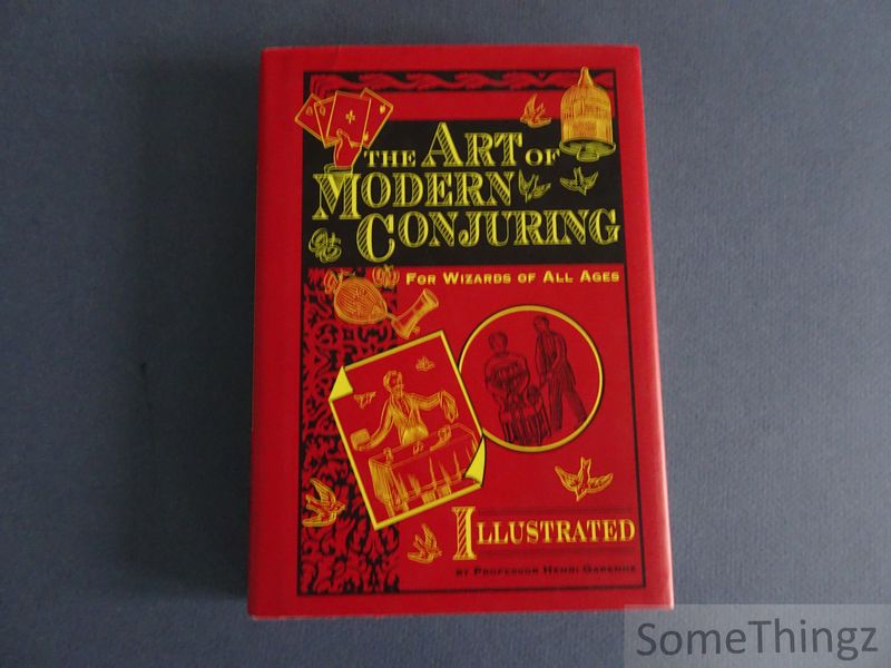 Cover van The Art of Modern Conjuring. For wizards of all ages.