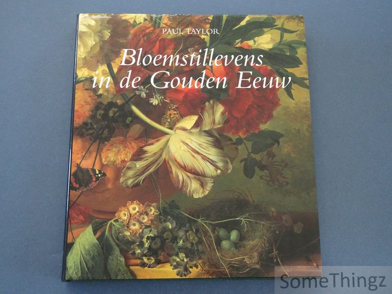Cover van Bloemstillevens in de Gouden Eeuw, 1600-1720.