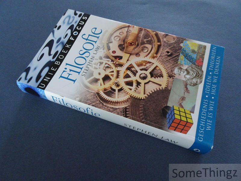 Cover van Filosofie. Geschiedenis. Ideeen. Theorieen, Wie is Wie. Hoe we denken.
