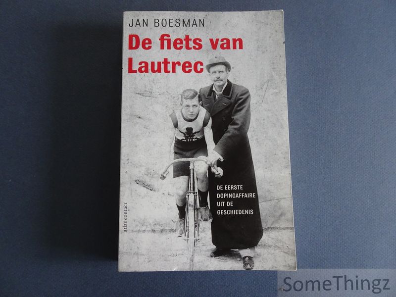 Cover van De fiets van Lautrec. De eerste dopingaffaire uit de geschiedenis.