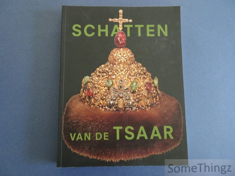 Cover van Schatten van de tsaar. Hofcultuur van Peter de Grote uit het Kremlin.