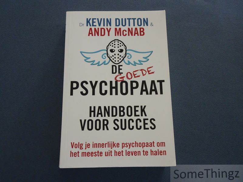 Cover van De goede psychopaat. Handboek voor succes.