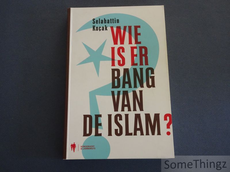 Cover van Wie is er bang van de Islam?