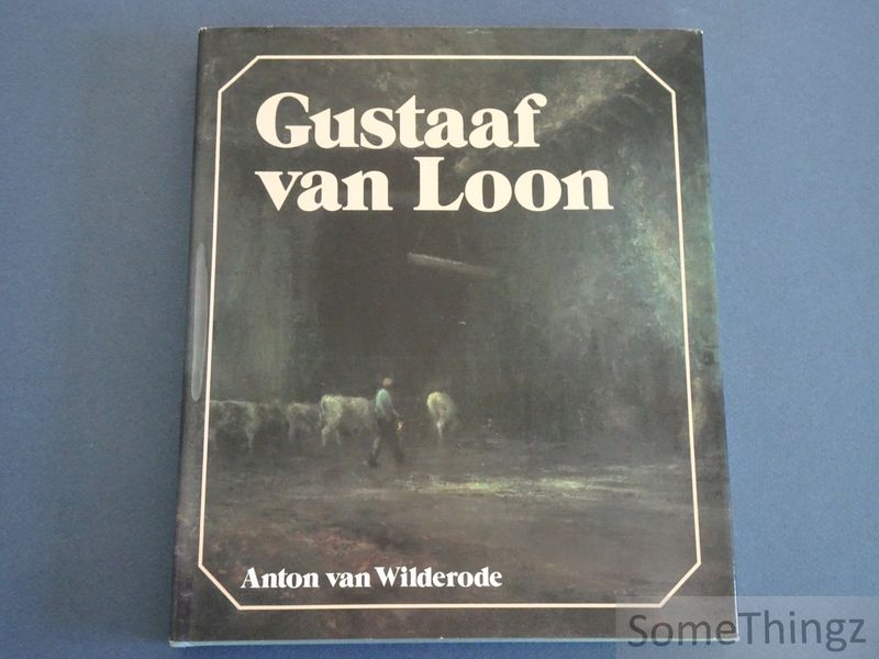 Cover van Gustaaf van Loon. Met een bijdrage van Paul van Loon.