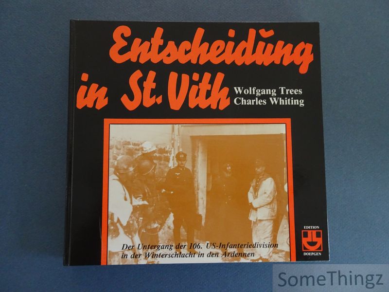 Cover van Entscheidung in St. Vith. Der Untergang der 106. US-Infanteriedivision in der Winterschlacht in den Ardennen.