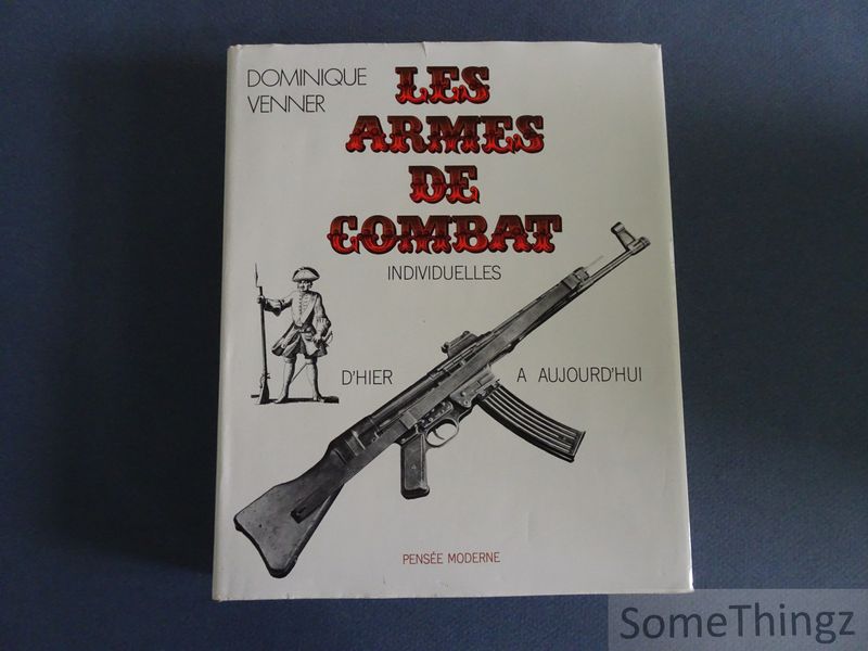 Cover van Les armes de combat individuelles d'hier à  aujourd'hui.