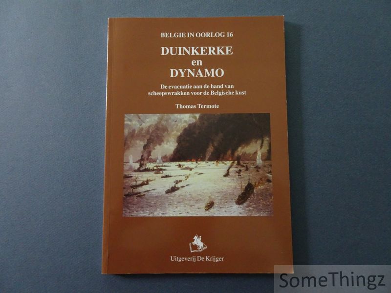 Cover van Duinkerke en Dynamo. De evacuatie aan de hand van scheepswrakken voor de Belgische kust.