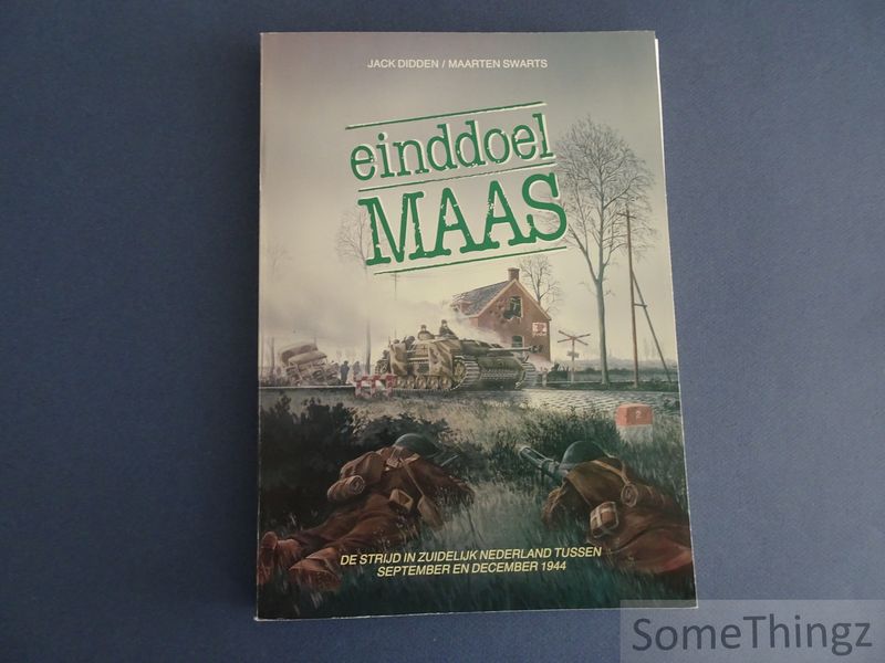 Cover van Einddoel Maas. De Strijd in Zuidelijk Nederland tussen September en December 1944.