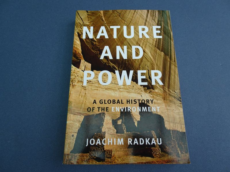 Cover van Nature and Power. A Global History of the Environment.