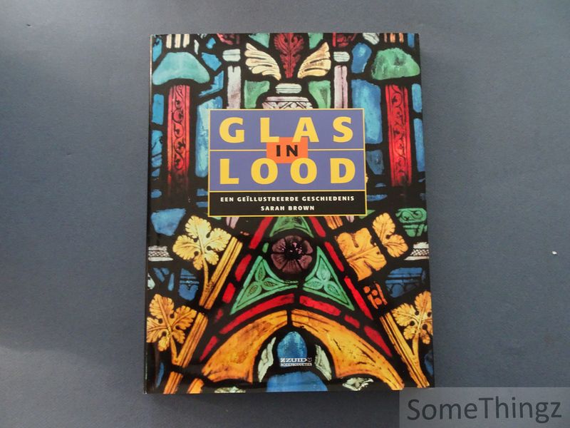 Cover van Glas-in-lood.  Een geïllustreerde geschiedenis.