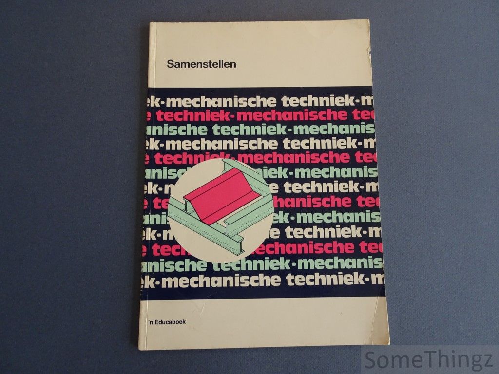 Cover van Mechanische techniek voor het voortgezet beroepsonderwijs. Samenstellen.