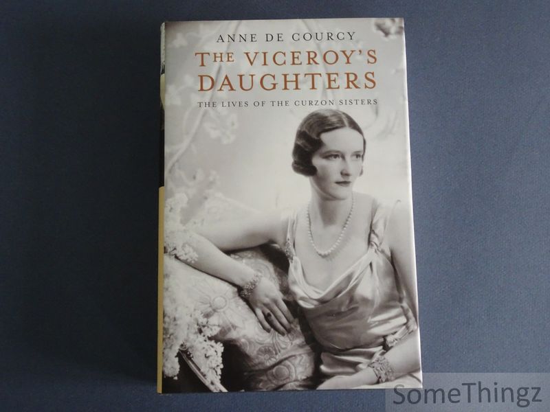 Cover van The Viceroy's Daughters. The lives of the Curzon sisters.