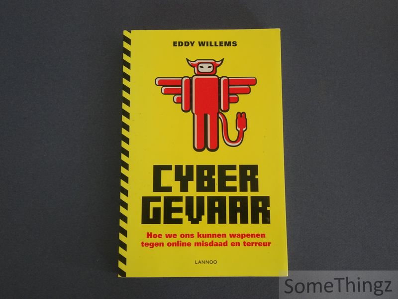 Cover van Cybergevaar. Hoe we ons kunnen wapenen tegen online misdaad en terreur.