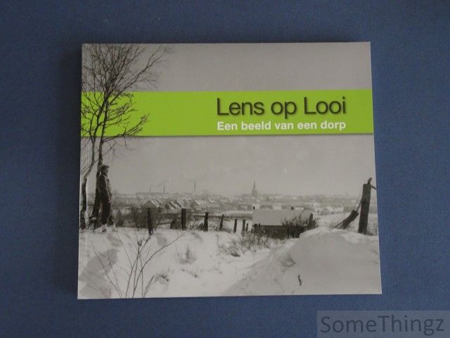 Cover van Lens op Looi. Een beeld van een dorp. (Tessenderlo)