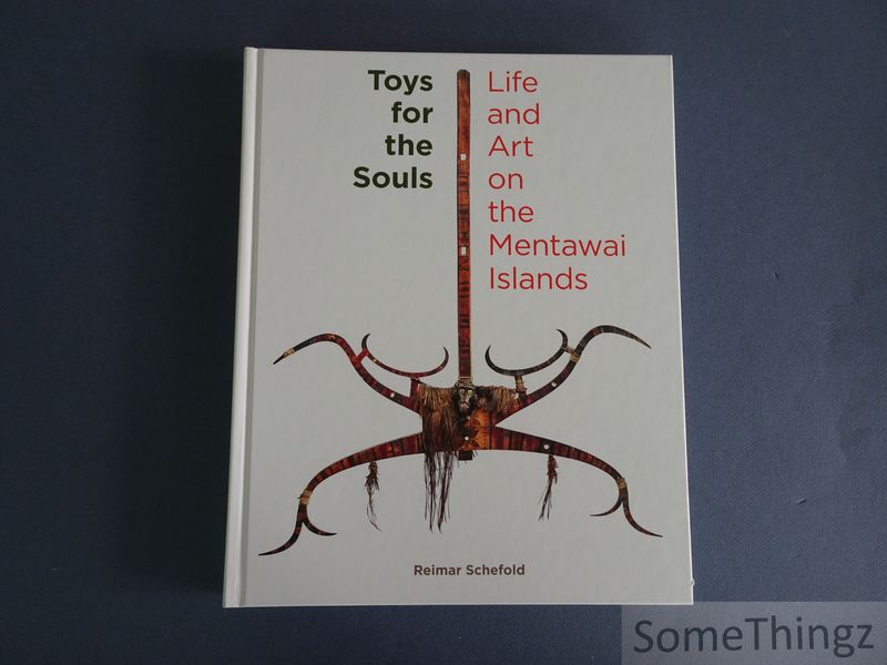 Cover van Toys for the souls. Life and art on the Mentawai Islands.