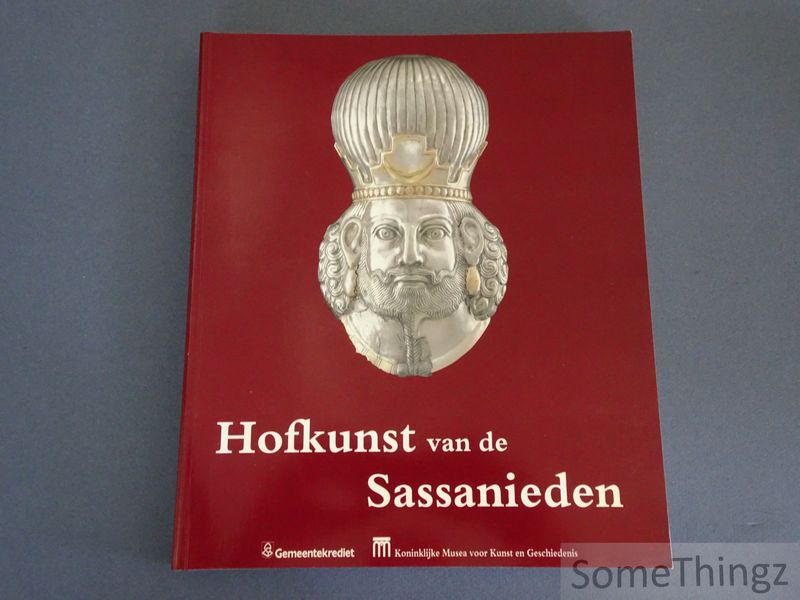Cover van Hofkunst van de Sassanieden. Het Perzische rijk tussen Rome en China.